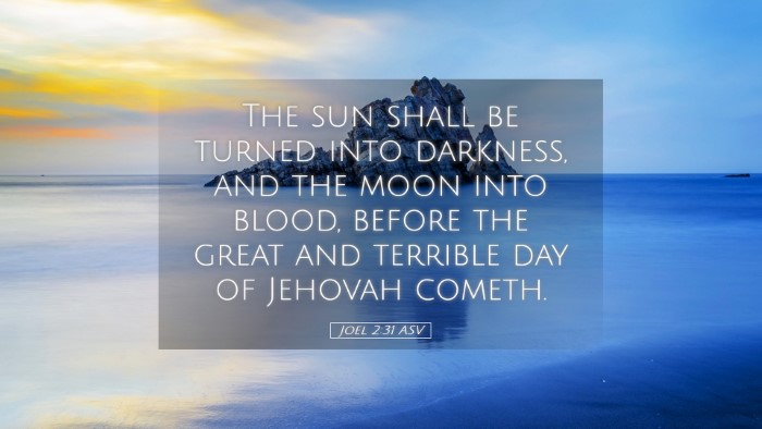Picture 05 - Joel 2:31 ASV Desktop Wallpaper - The sun shall be turned into darkness, and the - Desktop Bible Verse Wallpaper