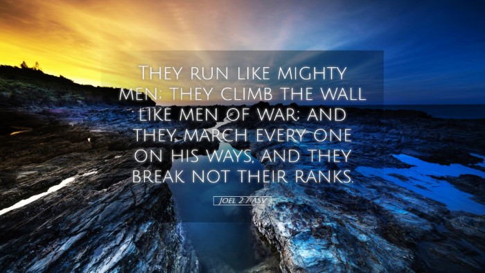 Picture 05 - Joel 2:7 ASV Desktop Wallpaper - They run like mighty men; they climb the wall - Desktop Bible Verse Wallpaper