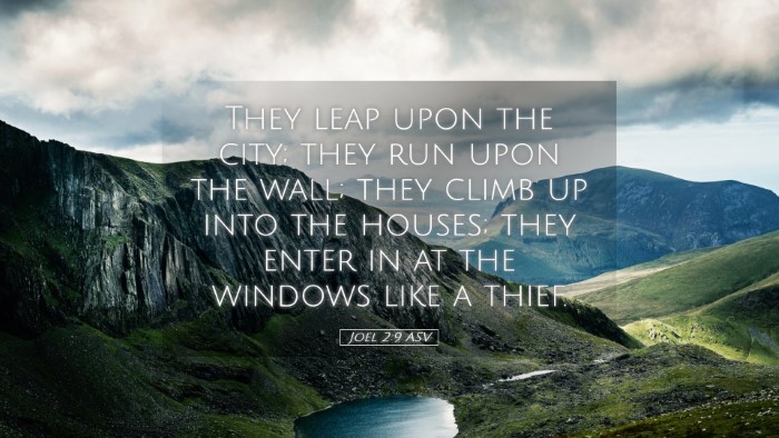 Picture 05 - Joel 2:9 ASV Desktop Wallpaper - They leap upon the city; they run upon the wall; - Desktop Bible Verse Wallpaper