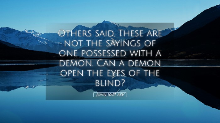Picture 05 - John 10:21 ASV Desktop Wallpaper - Others said, These are not the sayings of one - Desktop Bible Verse Wallpaper