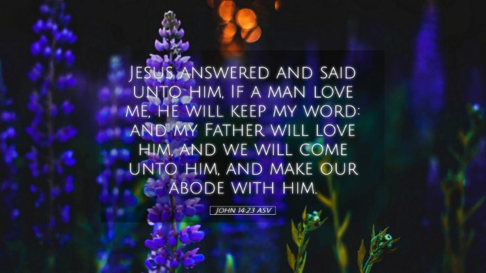 Picture 05 - John 14:23 ASV Desktop Wallpaper - Jesus answered and said unto him, If a man love - Desktop Bible Verse Wallpaper