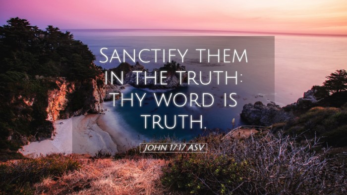 Picture 05 - John 17:17 ASV Desktop Wallpaper - Sanctify them in the truth: thy word is - Desktop Bible Verse Wallpaper