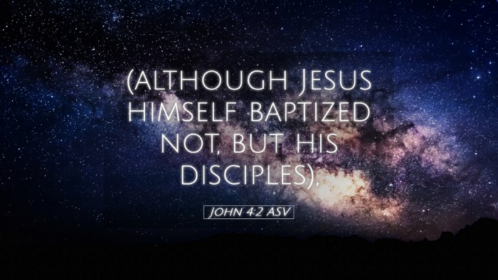 Picture 05 - John 4:2 ASV Desktop Wallpaper - (although Jesus himself baptized not, but his - Desktop Bible Verse Wallpaper