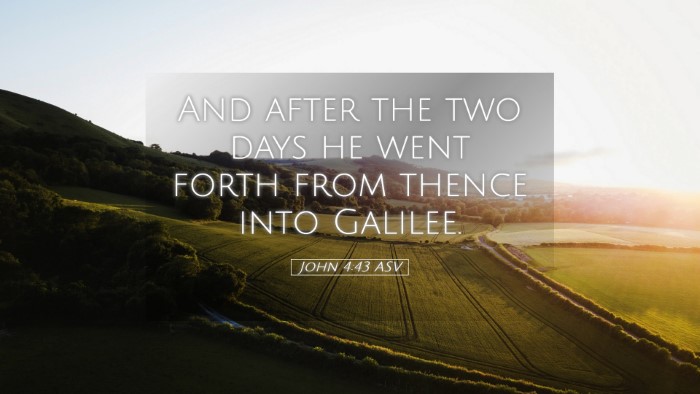 Picture 05 - John 4:43 ASV Desktop Wallpaper - And after the two days he went forth from thence - Desktop Bible Verse Wallpaper