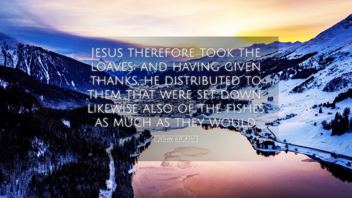 Picture 05 - John 6:11 ASV Desktop Wallpaper - Jesus therefore took the loaves; and having given - Desktop Bible Verse Wallpaper