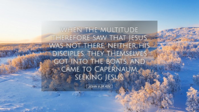 Picture 05 - John 6:24 ASV Desktop Wallpaper - when the multitude therefore saw that Jesus was - Desktop Bible Verse Wallpaper