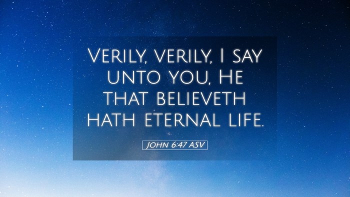 Picture 05 - John 6:47 ASV Desktop Wallpaper - Verily, verily, I say unto you, He that believeth - Desktop Bible Verse Wallpaper