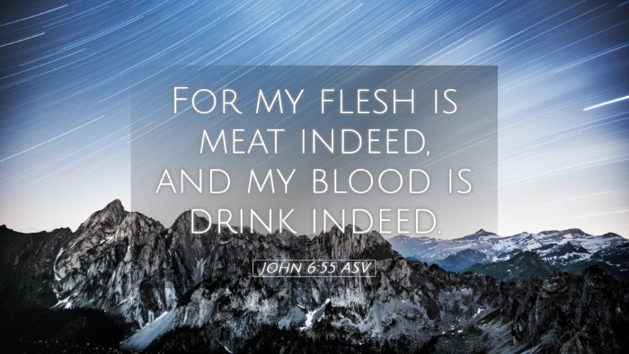 Picture 05 - John 6:55 ASV Desktop Wallpaper - For my flesh is meat indeed, and my blood is - Desktop Bible Verse Wallpaper