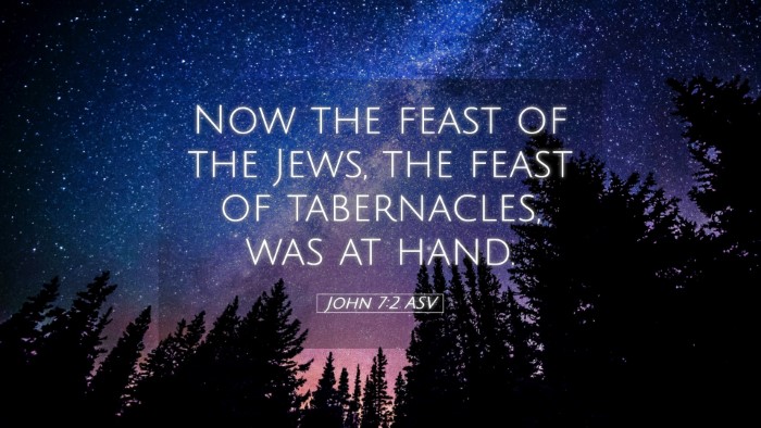 Picture 05 - John 7:2 ASV Desktop Wallpaper - Now the feast of the Jews, the feast of - Desktop Bible Verse Wallpaper