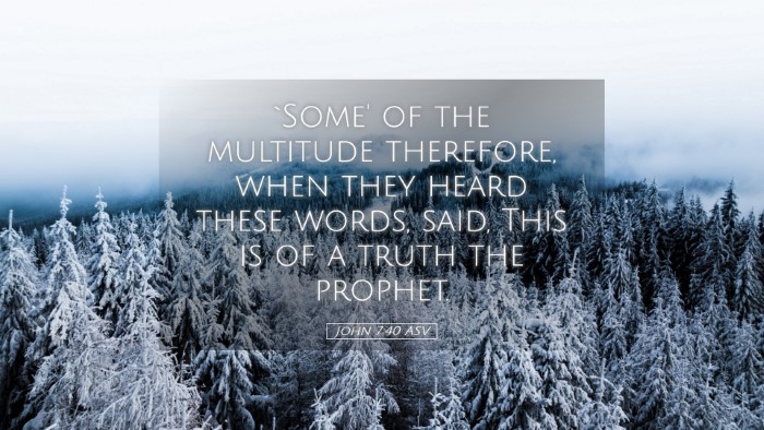 Picture 05 - John 7:40 ASV Desktop Wallpaper - `Some' of the multitude therefore, when they - Desktop Bible Verse Wallpaper