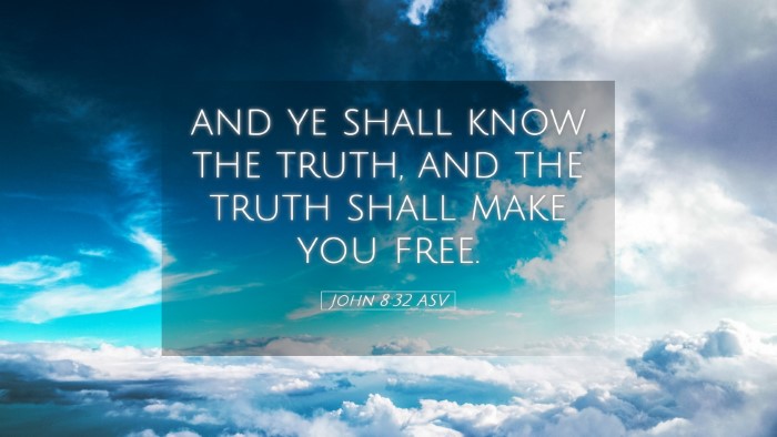 Picture 05 - John 8:32 ASV Desktop Wallpaper - and ye shall know the truth, and the truth shall - Desktop Bible Verse Wallpaper