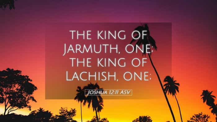 Picture 05 - Joshua 12:11 ASV Desktop Wallpaper - the king of Jarmuth, one; the king of Lachish, - Desktop Bible Verse Wallpaper