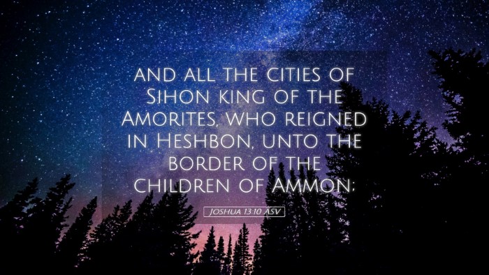 Picture 05 - Joshua 13:10 ASV Desktop Wallpaper - and all the cities of Sihon king of the Amorites, - Desktop Bible Verse Wallpaper