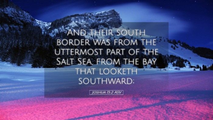 Picture 05 - Joshua 15:2 ASV Desktop Wallpaper - And their south border was from the uttermost - Desktop Bible Verse Wallpaper