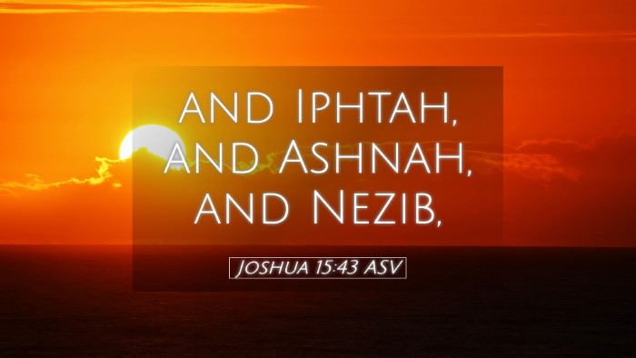 Picture 05 - Joshua 15:43 ASV Desktop Wallpaper - and Iphtah, and Ashnah, and - Desktop Bible Verse Wallpaper