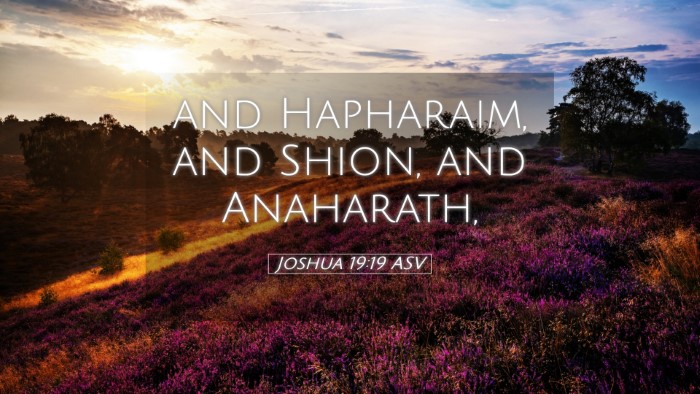 Picture 05 - Joshua 19:19 ASV Desktop Wallpaper - and Hapharaim, and Shion, and - Desktop Bible Verse Wallpaper