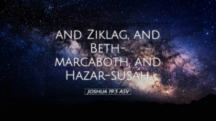 Picture 05 - Joshua 19:5 ASV Desktop Wallpaper - and Ziklag, and Beth-marcaboth, and - Desktop Bible Verse Wallpaper