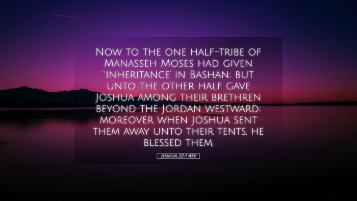 Picture 05 - Joshua 22:7 ASV Desktop Wallpaper - Now to the one half-tribe of Manasseh Moses had - Desktop Bible Verse Wallpaper