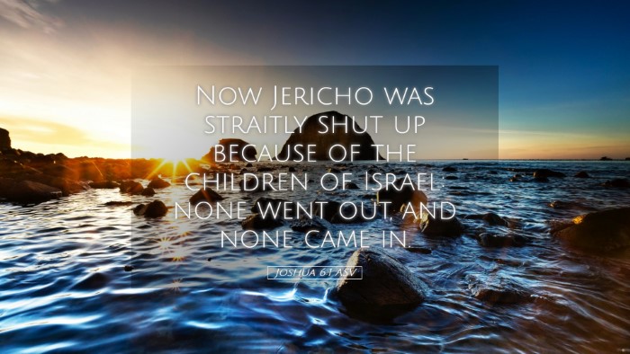 Picture 05 - Joshua 6:1 ASV Desktop Wallpaper - Now Jericho was straitly shut up because of the - Desktop Bible Verse Wallpaper