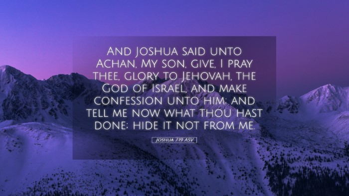 Picture 05 - Joshua 7:19 ASV Desktop Wallpaper - And Joshua said unto Achan, My son, give, I pray - Desktop Bible Verse Wallpaper