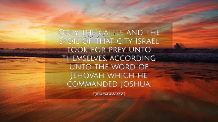 Picture 05 - Joshua 8:27 ASV Desktop Wallpaper - Only the cattle and the spoil of that city Israel - Desktop Bible Verse Wallpaper