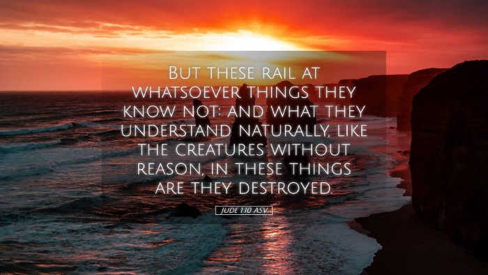 Picture 05 - Jude 1:10 ASV Desktop Wallpaper - But these rail at whatsoever things they know - Desktop Bible Verse Wallpaper
