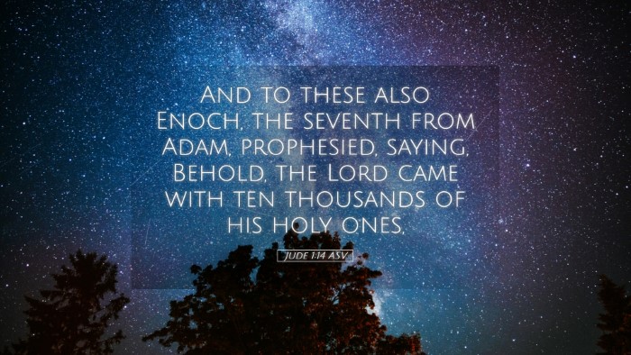 Picture 05 - Jude 1:14 ASV Desktop Wallpaper - And to these also Enoch, the seventh from Adam, - Desktop Bible Verse Wallpaper