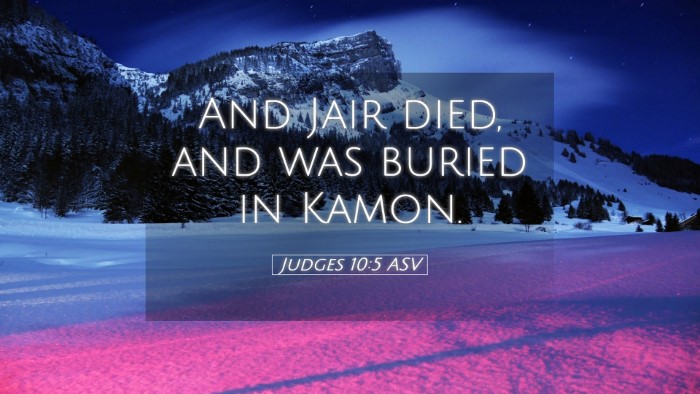 Picture 05 - Judges 10:5 ASV Desktop Wallpaper - And Jair died, and was buried in - Desktop Bible Verse Wallpaper