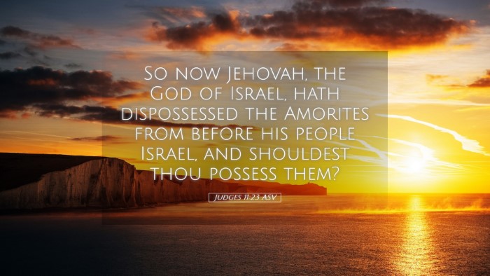 Picture 05 - Judges 11:23 ASV Desktop Wallpaper - So now Jehovah, the God of Israel, hath - Desktop Bible Verse Wallpaper