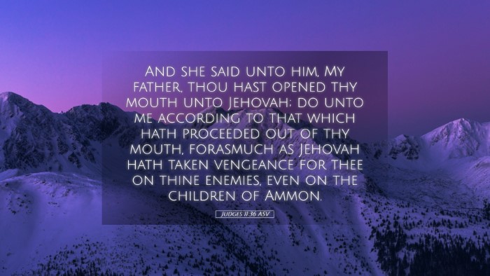 Picture 05 - Judges 11:36 ASV Desktop Wallpaper - And she said unto him, My father, thou hast - Desktop Bible Verse Wallpaper