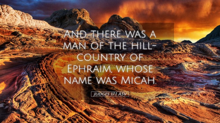 Picture 05 - Judges 17:1 ASV Desktop Wallpaper - And there was a man of the hill-country of - Desktop Bible Verse Wallpaper