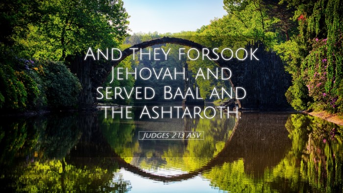 Picture 05 - Judges 2:13 ASV Desktop Wallpaper - And they forsook Jehovah, and served Baal and the - Desktop Bible Verse Wallpaper