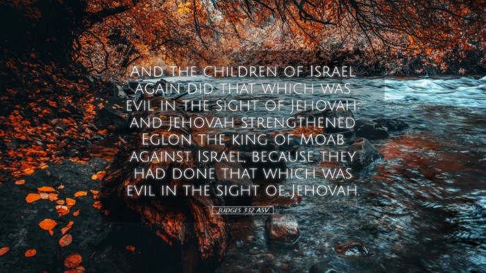 Picture 05 - Judges 3:12 ASV Desktop Wallpaper - And the children of Israel again did that which - Desktop Bible Verse Wallpaper