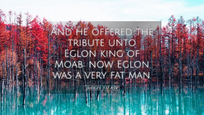 Picture 05 - Judges 3:17 ASV Desktop Wallpaper - And he offered the tribute unto Eglon king of - Desktop Bible Verse Wallpaper