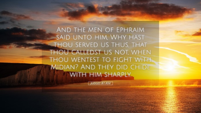 Picture 05 - Judges 8:1 ASV Desktop Wallpaper - And the men of Ephraim said unto him, Why hast - Desktop Bible Verse Wallpaper