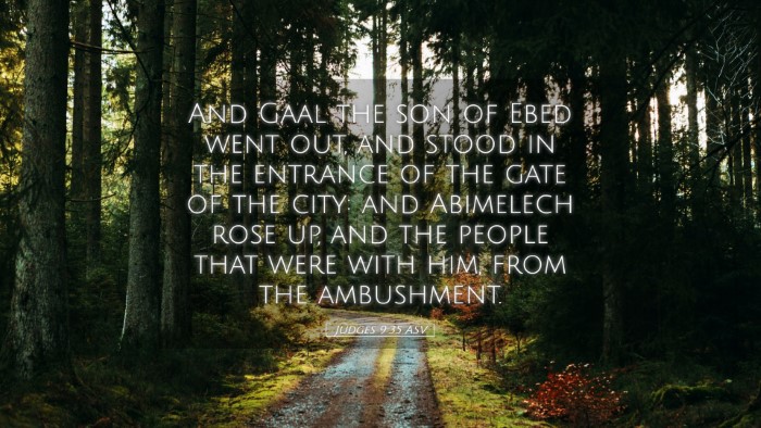 Picture 05 - Judges 9:35 ASV Desktop Wallpaper - And Gaal the son of Ebed went out, and stood in - Desktop Bible Verse Wallpaper