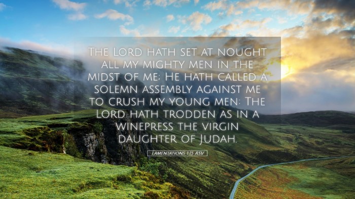 Picture 05 - Lamentations 1:15 ASV Desktop Wallpaper - The Lord hath set at nought all my mighty men in - Desktop Bible Verse Wallpaper