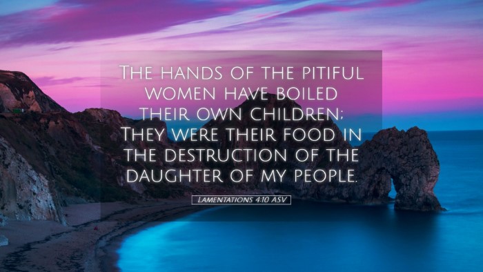 Picture 05 - Lamentations 4:10 ASV Desktop Wallpaper - The hands of the pitiful women have boiled their - Desktop Bible Verse Wallpaper