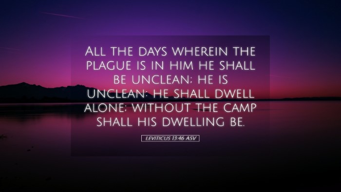 Picture 05 - Leviticus 13:46 ASV Desktop Wallpaper - All the days wherein the plague is in him he - Desktop Bible Verse Wallpaper