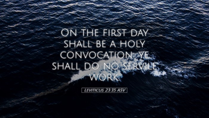 Picture 05 - Leviticus 23:35 ASV Desktop Wallpaper - On the first day shall be a holy convocation: ye - Desktop Bible Verse Wallpaper