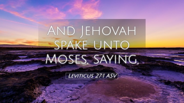 Picture 05 - Leviticus 27:1 ASV Desktop Wallpaper - And Jehovah spake unto Moses, - Desktop Bible Verse Wallpaper