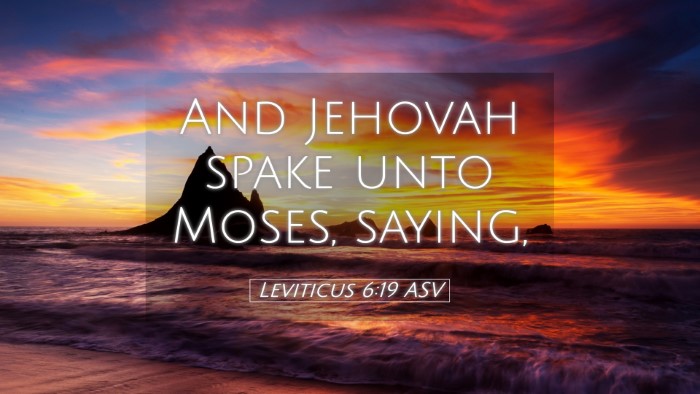 Picture 05 - Leviticus 6:19 ASV Desktop Wallpaper - And Jehovah spake unto Moses, - Desktop Bible Verse Wallpaper