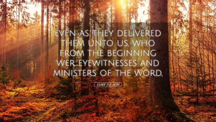 Picture 05 - Luke 1:2 ASV Desktop Wallpaper - even as they delivered them unto us, who from the - Desktop Bible Verse Wallpaper