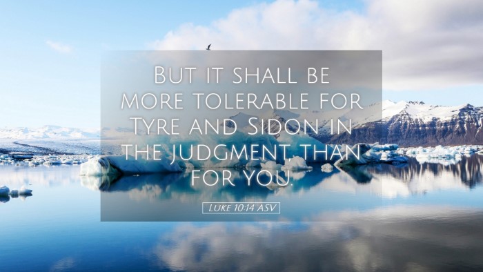 Picture 05 - Luke 10:14 ASV Desktop Wallpaper - But it shall be more tolerable for Tyre and Sidon - Desktop Bible Verse Wallpaper