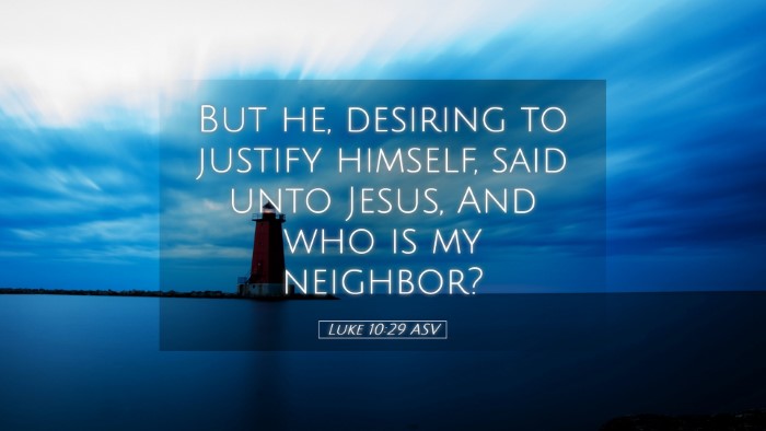 Picture 05 - Luke 10:29 ASV Desktop Wallpaper - But he, desiring to justify himself, said unto - Desktop Bible Verse Wallpaper