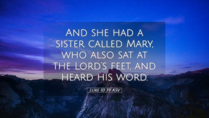 Picture 05 - Luke 10:39 ASV Desktop Wallpaper - And she had a sister called Mary, who also sat at - Desktop Bible Verse Wallpaper