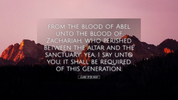 Picture 05 - Luke 11:51 ASV Desktop Wallpaper - from the blood of Abel unto the blood of - Desktop Bible Verse Wallpaper