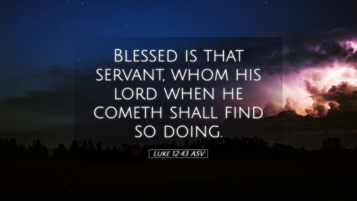 Picture 05 - Luke 12:43 ASV Desktop Wallpaper - Blessed is that servant, whom his lord when he - Desktop Bible Verse Wallpaper