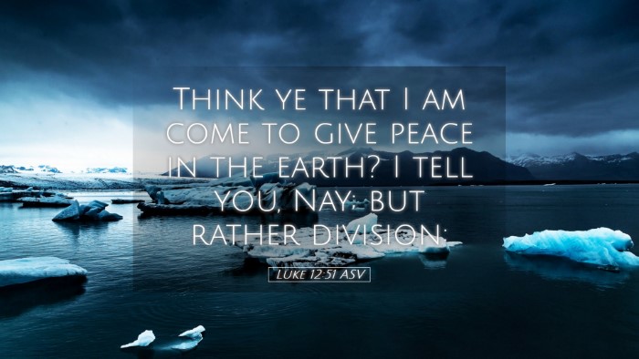 Picture 05 - Luke 12:51 ASV Desktop Wallpaper - Think ye that I am come to give peace in the - Desktop Bible Verse Wallpaper