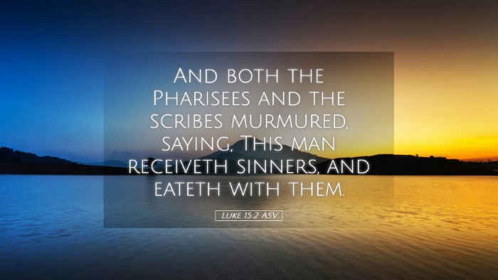 Picture 05 - Luke 15:2 ASV Desktop Wallpaper - And both the Pharisees and the scribes murmured, - Desktop Bible Verse Wallpaper